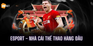 Cá Cược Esport - Thăng Hoa Cùng Đỉnh Cao Tại 188bet