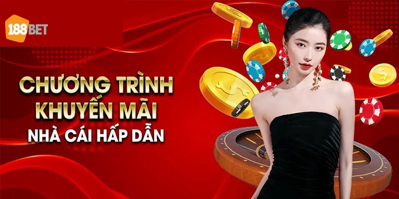 Cac loai khuyen mai 188bet noi bat Các Loại Khuyến Mãi 188bet Nổi Bật
