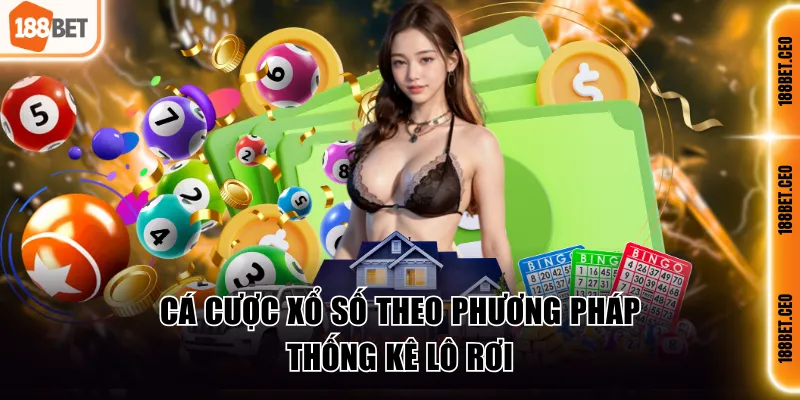 Cá cược XS theo phương pháp thống kê lô rơi