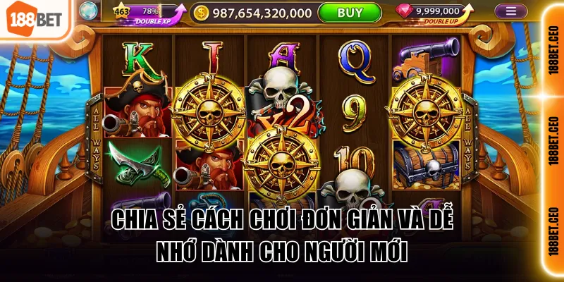 Chia sẻ cách chơi đơn giản và dễ nhớ dành cho người mới
