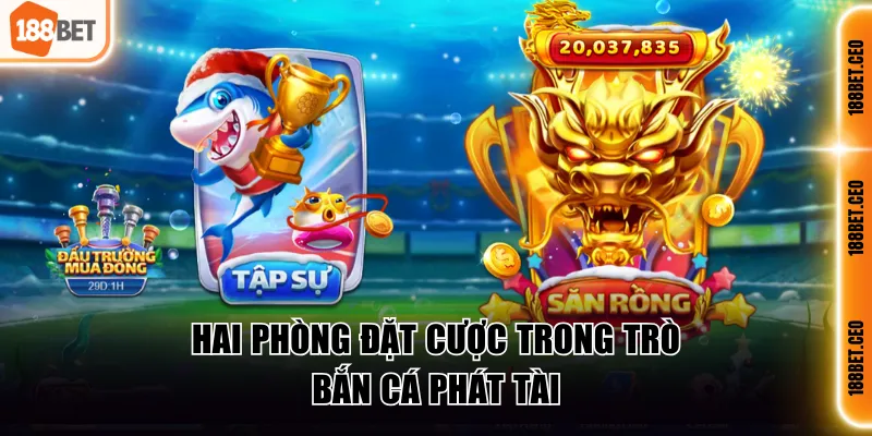 hai phong dat cuoc trong tro ban ca phat tai Hai phòng đặt cược trong trò Bắn Cá Phát Tài