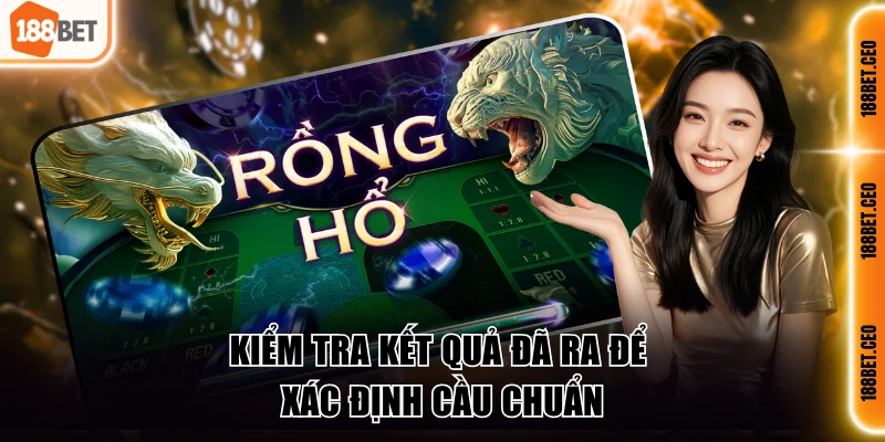 kiem tra ket qua da ra de xac dinh cau chuan Kiểm tra kết quả đã ra để xác định cầu chuẩn