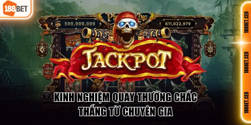 Kinh nghiệm quay thưởng chắc thắng từ chuyên gia