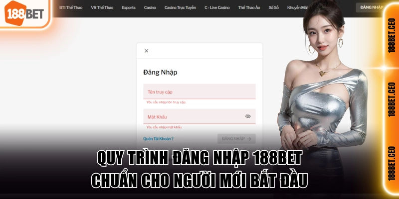 Quy trình đăng nhập 188BET chuẩn cho người mới bắt đầu