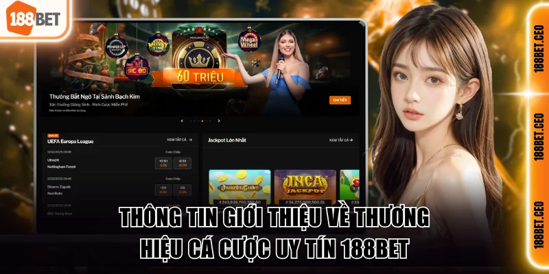 Thông tin giới thiệu về thương hiệu cá cược uy tín 188BET