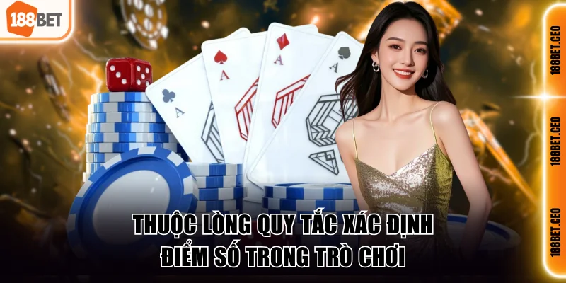 Thuộc lòng quy tắc xác định điểm số trong trò chơi