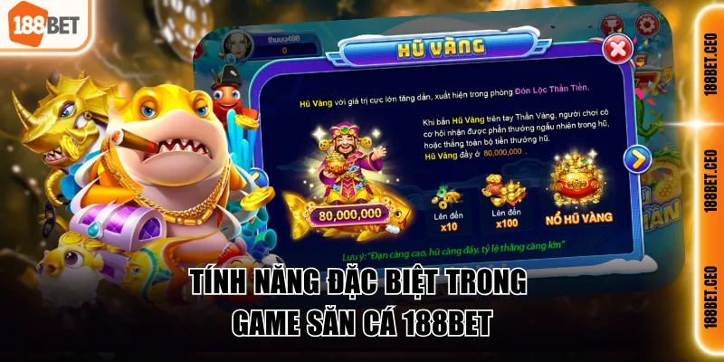 tinh nang dac biet trong game san ca 188bet Tính năng đặc biệt trong game săn cá 188BET