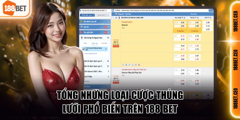 Tổng những loại cược thủng lưới phổ biến trên 188 BET